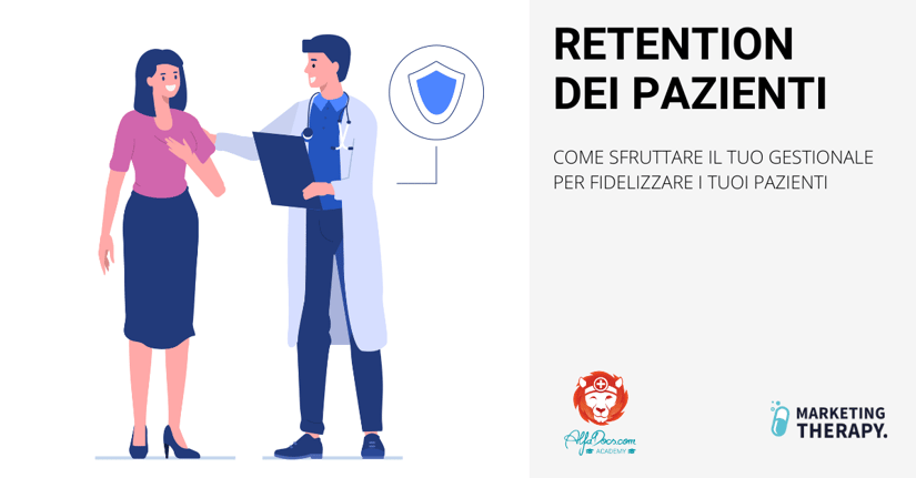 Retention dei pazienti: come sfruttare il gestionale per fidelizzarli